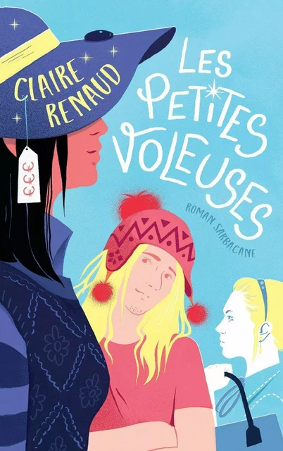 Les petites voleuses - Claire Renaud - Éditions Sarbacane