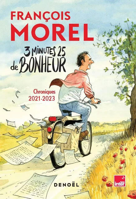 3 minutes 25 de bonheur - François Morel - Denoël