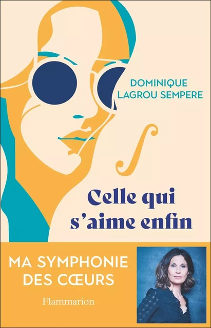 Celle qui s'aime enfin - Dominique Lagrou-Sempere - Flammarion