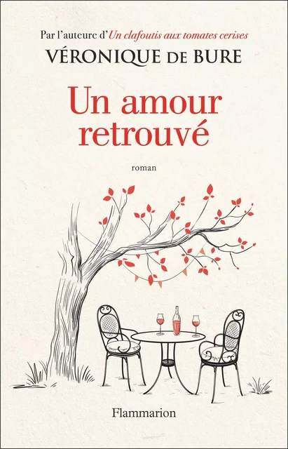 Un amour retrouvé - Véronique de Bure - Flammarion