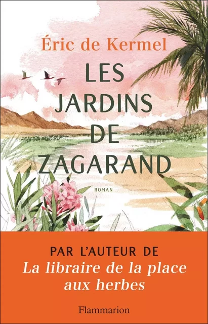 Les Jardins de Zagarand - Éric de Kermel - Flammarion