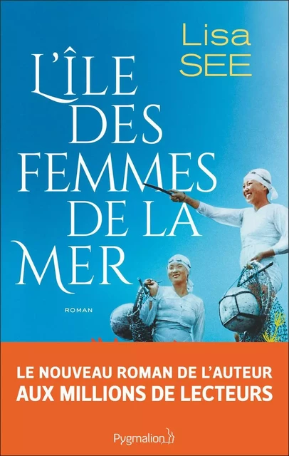 L'île des femmes de la mer - Lisa See - Pygmalion