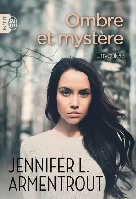 Ombre et mystère (Tome 1) - Envoûtée - Jennifer L. Armentrout - J'ai Lu