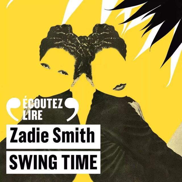 Swing Time - Zadie Smith - Gallimard Audio