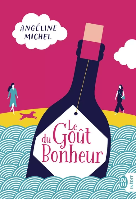 Le Goût du Bonheur - Angéline Michel - J'ai Lu