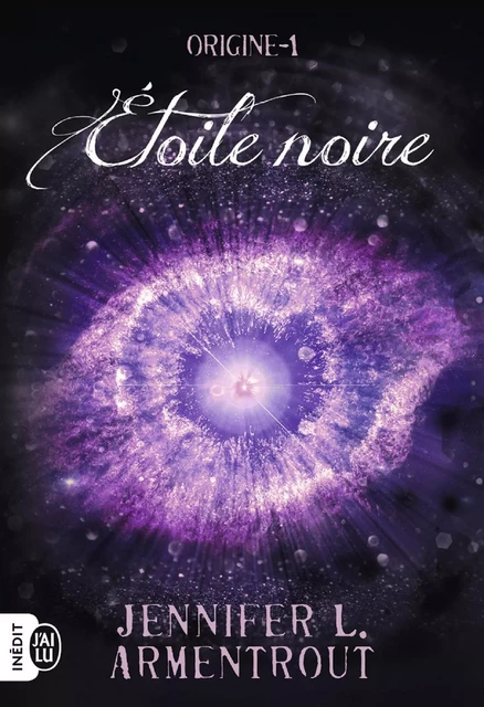 Origine (Tome 1) - Étoile noire - Jennifer L. Armentrout - J'ai Lu