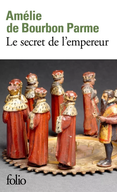 Le secret de l'empereur - Amélie de Bourbon Parme - Editions Gallimard