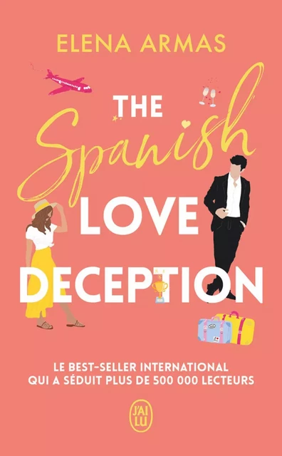 The Spanish Love Deception - Elena Armas - J'ai Lu