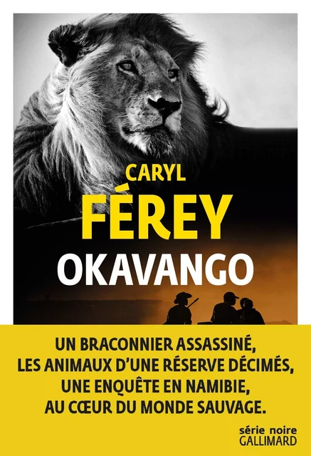 Okavango - Caryl Férey - Editions Gallimard