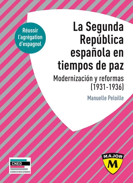 La Segunda República española en tiempos de paz. Modernización y reformas, 1931-1936 - Manuelle Peloille - Humensis