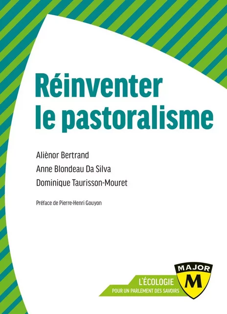 REINVENTER LE PASTORALISME - Aliènor Bertrand, Pierre-Henri Gouyon, Dominique Taurisson-Mouret - Humensis