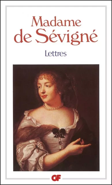 Lettres -  Madame de Sévigné - Flammarion