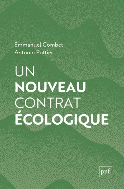 Un nouveau contrat écologique - Emmanuel Combet, Antonin Pottier - Humensis