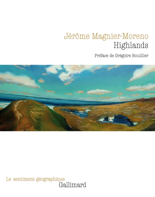 Highlands - Jérôme Magnier-Moreno - Editions Gallimard