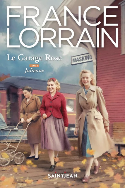 Le Garage Rose, tome 2 - France Lorrain - Saint-Jean