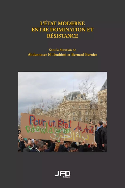 L'État moderne entre domination et résistance - Abdennacer El Ibrahimi, Bernard Bernier - Éditions JFD Inc