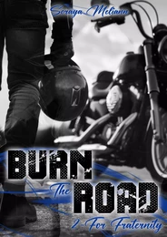 BURN The ROAD - Tome 2 - For Fraternity