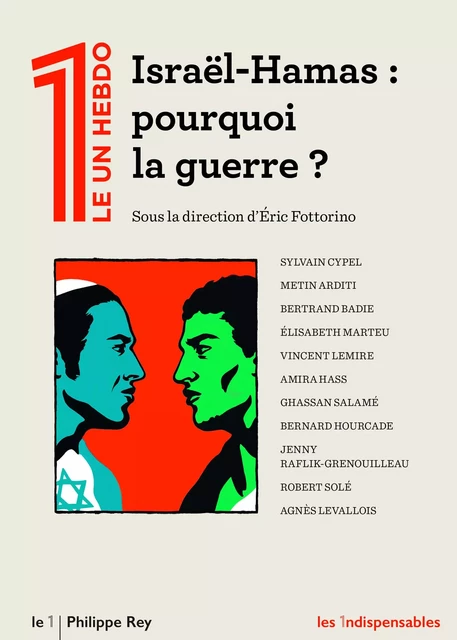 Israël-Hamas : pourquoi la guerre ? -  Collectif - Le 1 - Philippe Rey