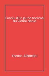 L'ennui d'un jeune homme du XXIe siècle