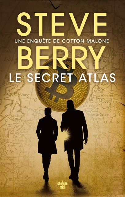 Le Secret Atlas : un roman policier de Steve Berry, un thriller qui vous plonge dans une nouvelle enquête de Cotton Malone, roman nouveauté 2024 au coeur de la Seconde Guerre mondiale - Steve Berry - Cherche Midi