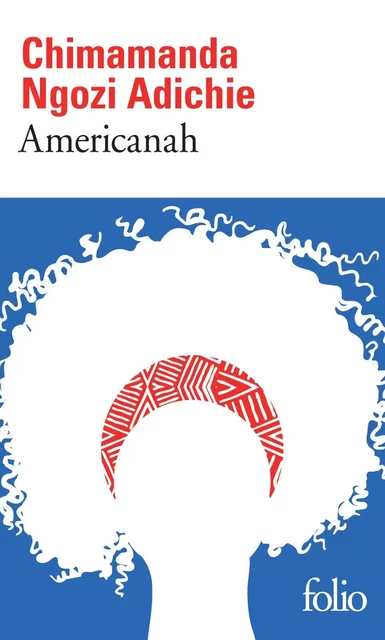 Americanah - Chimamanda Ngozi Adichie - Editions Gallimard