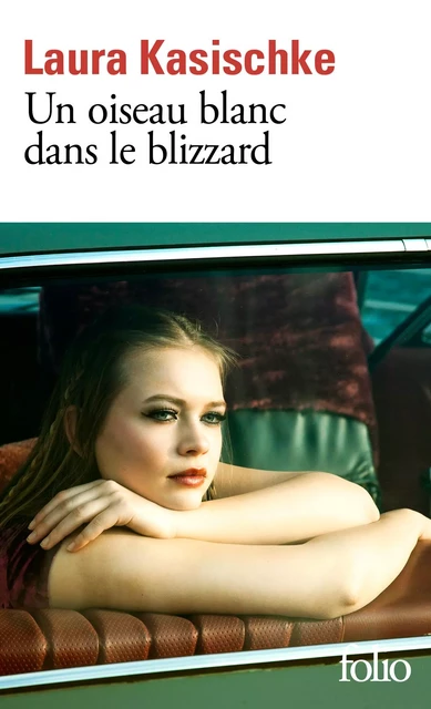 Un oiseau blanc dans le blizzard - Laura Kasischke - Editions Gallimard