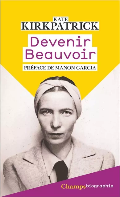 Devenir Beauvoir - Kate Kirkpatrick - Flammarion