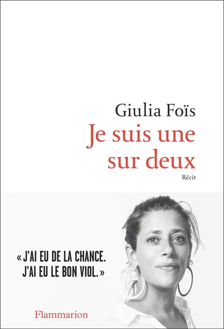 Je suis une sur deux - Giulia Foïs - Flammarion