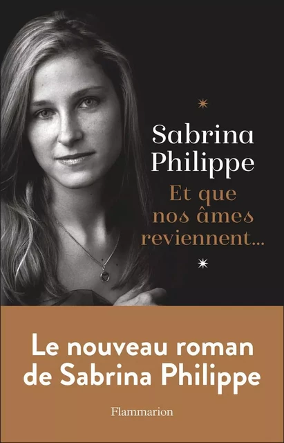 Et que nos âmes reviennent... - Sabrina Philippe - Flammarion