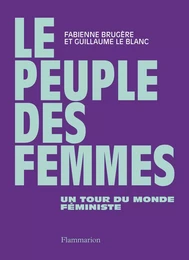 Le peuple des femmes. Un tour du monde féministe