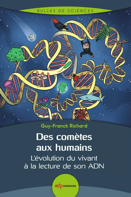 Des comètes aux humains - Guy-Franck Richard - EDP sciences