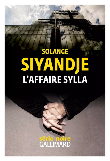 L’affaire Sylla - Solange Siyandje - Editions Gallimard