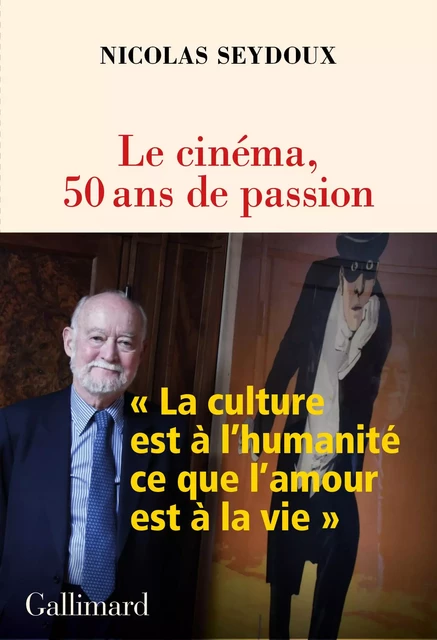 Le cinéma, 50 ans de passion - Nicolas Seydoux - Editions Gallimard