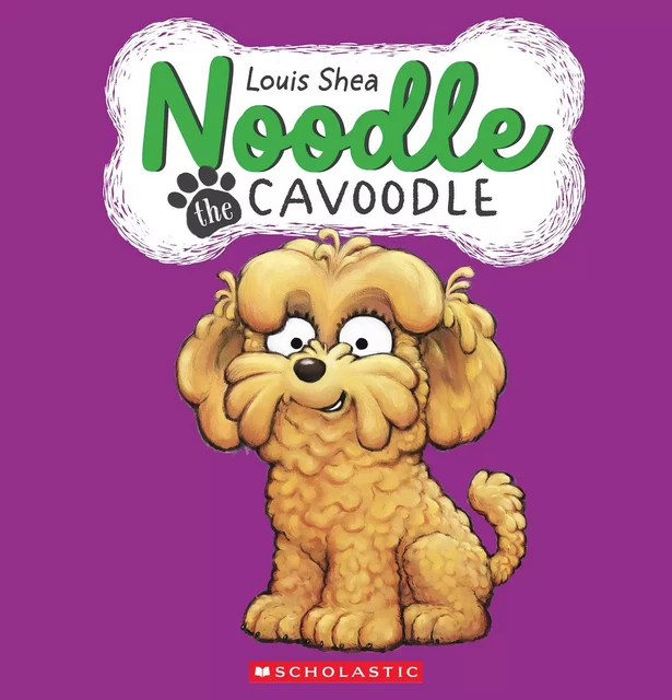 Noodle the Cavoodle - Louis Shea - Scholastic Inc.