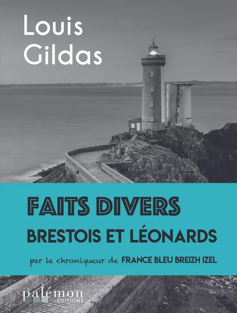 Faits divers brestois et léonards - Louis Gildas - Palémon