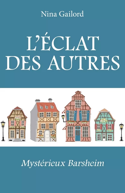 L'Éclat des autres - Nina Gailord - Librinova