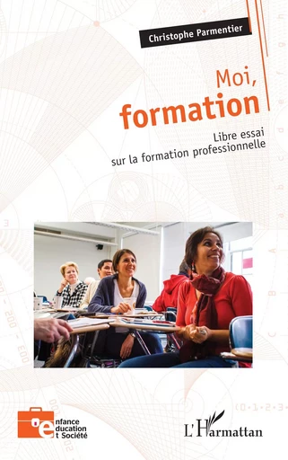 Moi, formation - Christophe Parmentier - Editions L'Harmattan