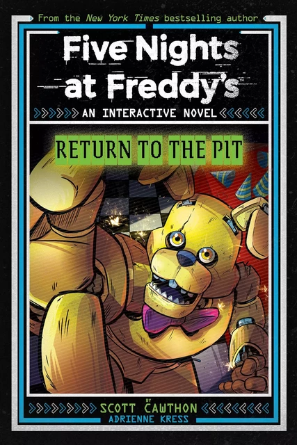 Five Nights at Freddy's: Return to the Pit (Interactive Novel #2) - Scott Cawthon, Adrienne Kress - Scholastic Inc.