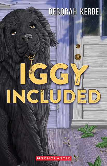 Iggy Included - Deborah Kerbel - Scholastic Canada Ltd