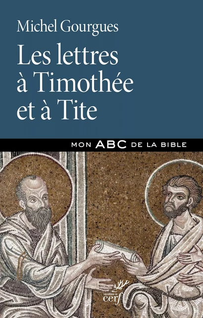 Les lettres à Timothée et à Tite - Michel Gourgues - Editions du Cerf