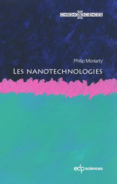 Les nanotechnologies - Philip Moriarty - EDP sciences