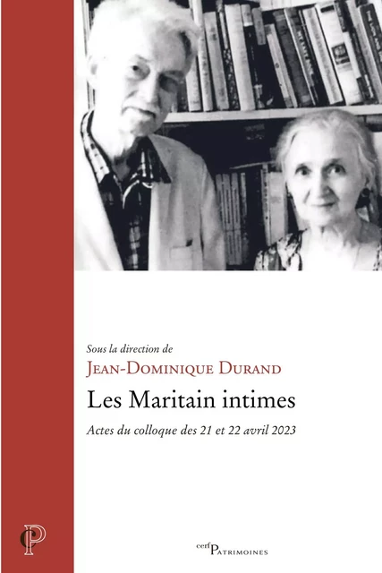 Les Maritain intimes - Jean-Dominique Durand - Editions du Cerf