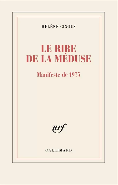 Le rire de la Méduse - Hélène Cixous - Editions Gallimard