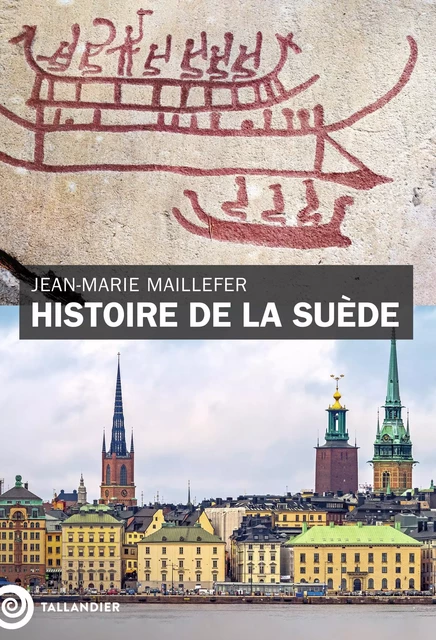 Histoire de la Suède - Jean-Marie Maillefer - Tallandier