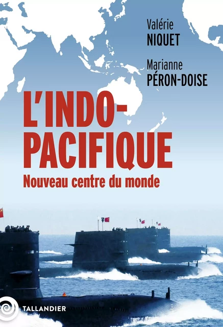 L'Indo-Pacifique - Valérie Niquet, Marianne Péron-Doise - Tallandier