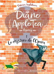 Diane Apple Tea Agency (Tome 1) - Le mystère de l’Opéra