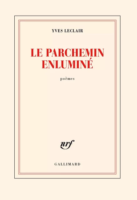 Le parchemin enluminé - Yves Leclair - Editions Gallimard