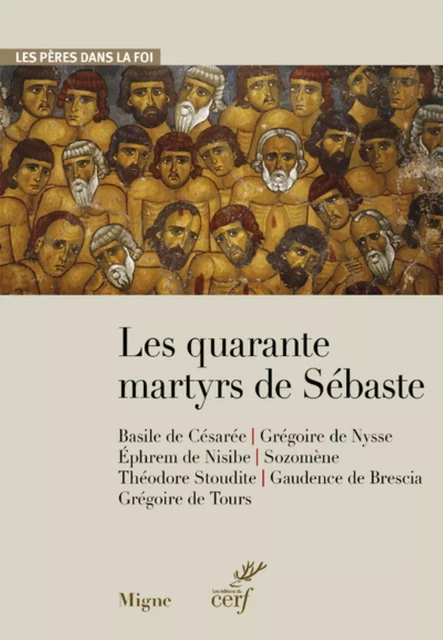 LES QUARANTE MARTYRS DE SEBASTES -  Collectif - Editions du Cerf