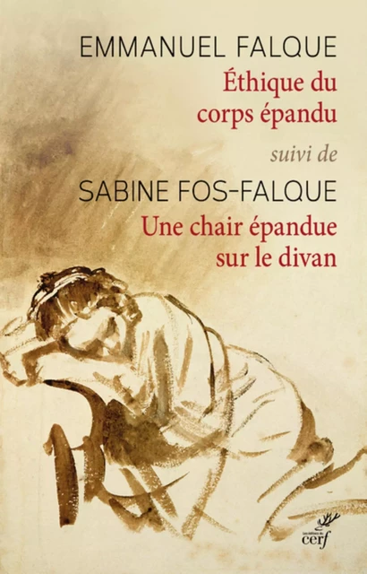 ETHIQUE DU CORPS EPANDU -  FALQUE EMMANUEL,  FOS-FALQUE SABINE - Editions du Cerf