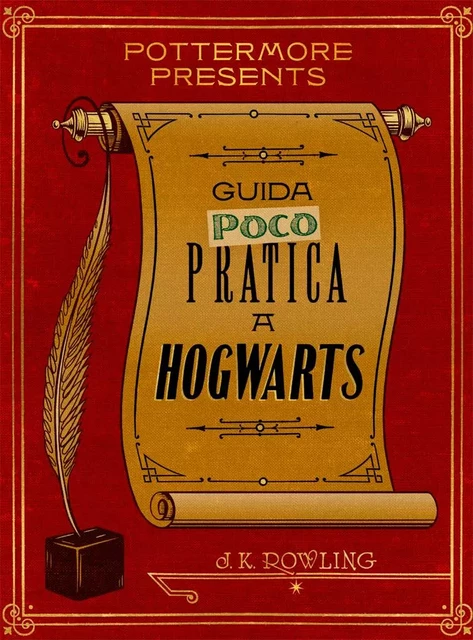 Guida (poco) pratica a Hogwarts - J.K. Rowling - Pottermore